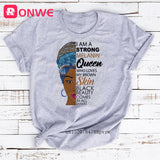 I Am A Strong Melanin Queen t shirt Women Clothes African Black