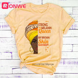 I Am A Strong Melanin Queen t shirt Women Clothes African Black